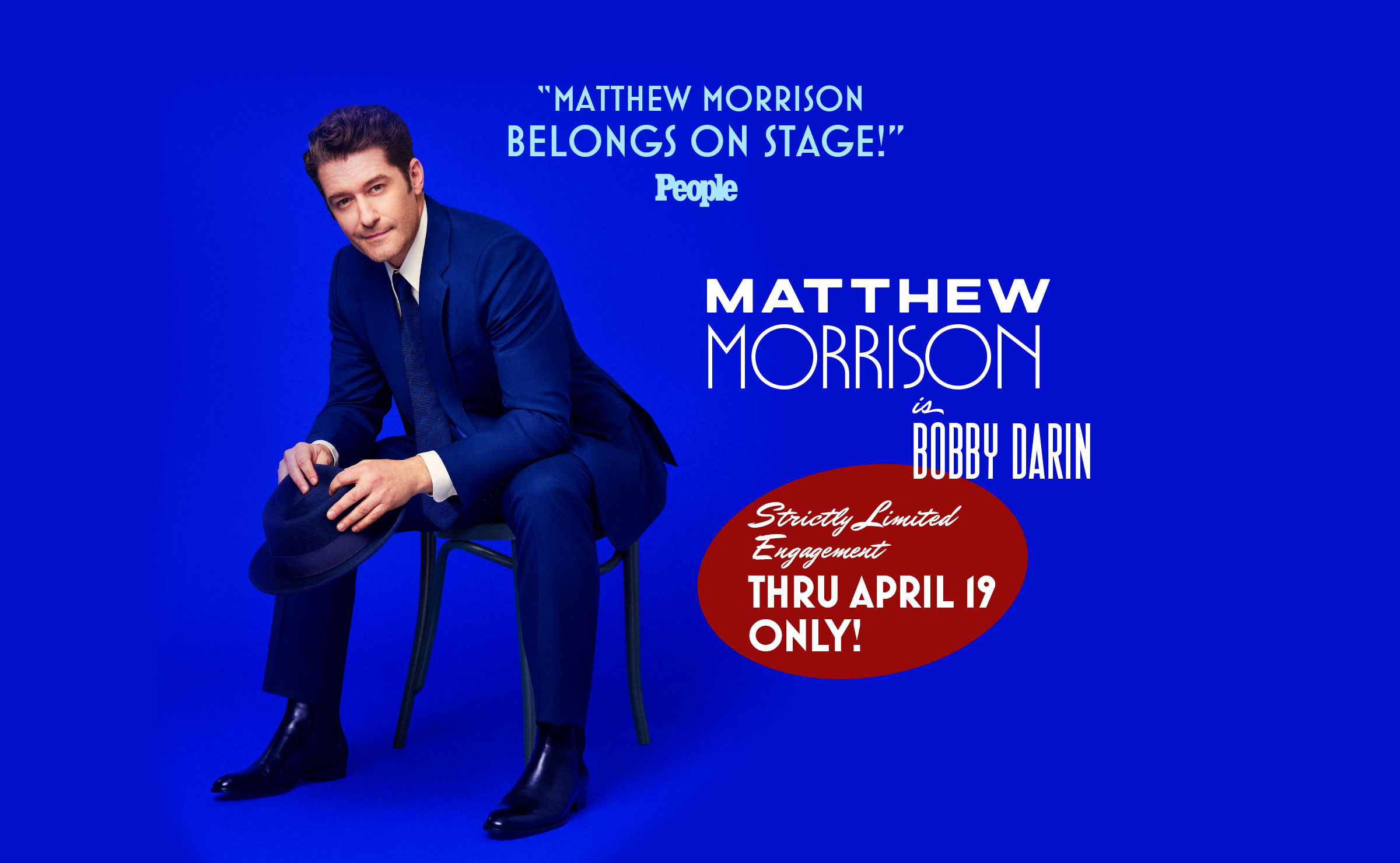 Matthew Morrison is Bobby Darin | 23 Performances Only | April 1 - 19 | JUST IN TIME | A New Musical